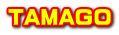 TAMAGO